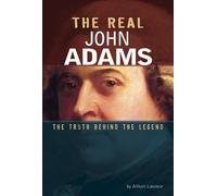 Allison Lassieur The Real John Adams (Copertina rigida) Real Revolutionaries