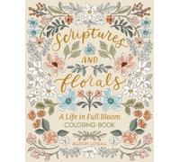 Allison Loveall Scriptures and Florals: Life In Full Bloom (Tascabile)