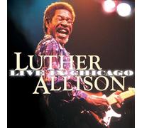 Allison, Luther - Live In Chicago