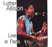 Allison, Luther - Live In Paris