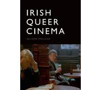 Allison Macleod Irish Queer Cinema (Copertina rigida)
