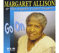 Allison, Margaret & The Angelic Gospel Singers - Go On