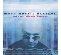 Allison, Mark Adams - Star Machine