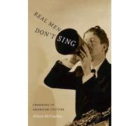 Allison McCracken Real Men Don't Sing (Tascabile) Refiguring American Music