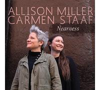 Allison Miller / Carmen Staaf - Nearness