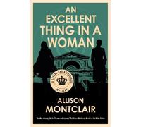 Allison Montclair An Excellent Thing in a Woman (Copertina rigida)