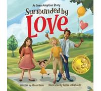 Allison Olson Surrounded by Love (Copertina rigida) Open Adoption Stories
