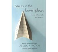 Allison Pataki Lee Woodruff Beauty in the Broken Places (Tascabile)