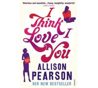 Allison Pearson I Think I Love You (Tascabile)