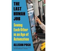 Allison Pugh The Last Human Job (Tascabile)