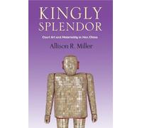 Allison R. Miller Kingly Splendor (Copertina rigida)