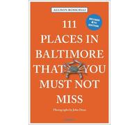 Allison Robicelli 111 Places in Baltimore That You Must Not Miss (Tascabile)