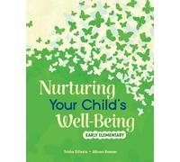 Allison Roeser Trisha DiFazio Nurturing Your Child's Well-Being (Tascabile)