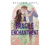 Allison Saft An A Fragile Enchantment: New-Adult-Fantasy meet (Copertina rigida)