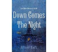 Allison Saft Down Comes the Night (Copertina rigida)