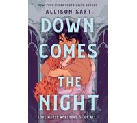 Allison Saft Down Comes the Night (Tascabile)