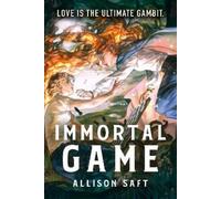 Allison Saft Immortal Game (Copertina rigida)