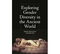 Allison Surtees Exploring Gender Diversity in the Ancient Wor (Copertina rigida)