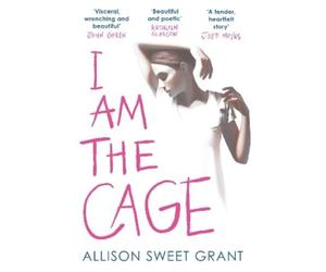 Allison Sweet Grant I Am the Cage (Tascabile)