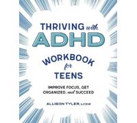 Allison Tyler Thriving with ADHD Workbook for Teens (Tascabile)