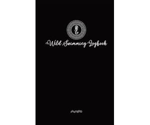 Allison Tyson Wild Swimmer Logbook For Swimming Adventures (Copertina rigida)