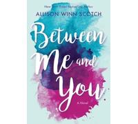 Allison Winn Scotch Between Me and You (Tascabile)