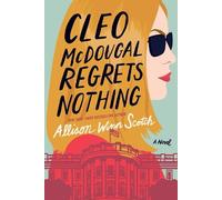 Allison Winn Scotch Cleo McDougal Regrets Nothing (Tascabile)