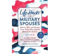 Allison Wood Tracey Enerson Wood Kristen Life Hacks for Military S (Tascabile)