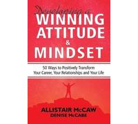 Allistair McCaw Developing A Winning Attitude and Mindset (Tascabile)
