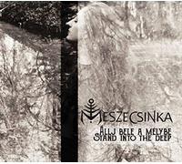 Meszecsinka Allj Bele a Mélybe (Stand Into the Deep) (CD) Album