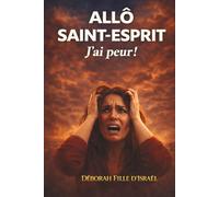 ALLO SAINT-ESPRIT: J'ai peur !