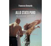 Allo stato puro. Una provocazione «matematica»
