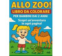 ALLO ZOO!: LIBRO DA COLORARE PER BAMBINI DAI 2 ANNI