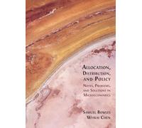 Allocation, Distribution, and Policy: Notes, Problems and Solutions in Microeconomics