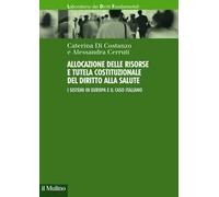 Allocazione delle risorse e tutela costituzionale del diritto alla salute. I sistemi in Europa e il caso italiano