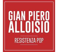 Gian Piero Alloisio - Resistenza Pop [Cd+Dvd]