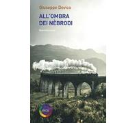 All'ombra dei nebrodi. Reminiscenze