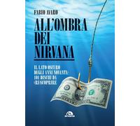 All'ombra dei Nirvana. Il lato oscuro degli anni Novanta. 101 dischi americani d