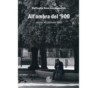 All'ombra del '900. Storie di uomini soli - 2023 - La Memoria del