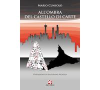 All'ombra del castello di carte