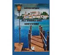 All'ombra del mio cuore