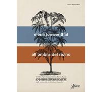 All'ombra del ricino