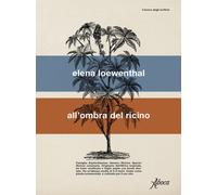 All'ombra del ricino - Loewenthal Elena