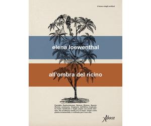 All'ombra del ricino - Loewenthal Elena