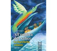 All'ombra del salice e altri racconti. Vol. 3: La barchetta volante