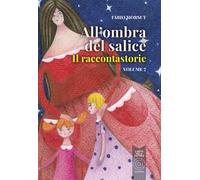 All'ombra del salice. Il raccontastorie. Vol. 2
