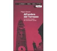 All'ombra del Torrazzo. La seconda indagine del commissario Zarotti
