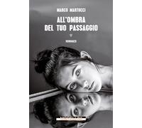 All'ombra del tuo passaggio