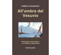 All'ombra del Vesuvio - Erminia Passannanti - Lulu.com, 2011