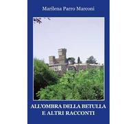 All'ombra della betulla e altri racconti